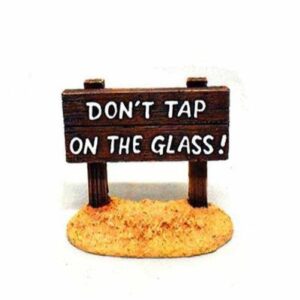 Don’t Tap On The Glass Skilt